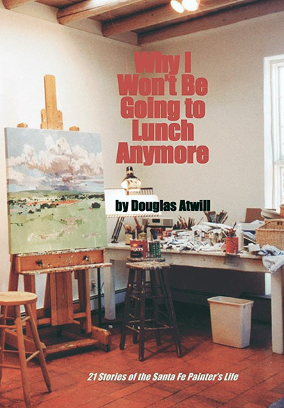 bookcover Why I won't be going to lunch anymore Atwill Douglas